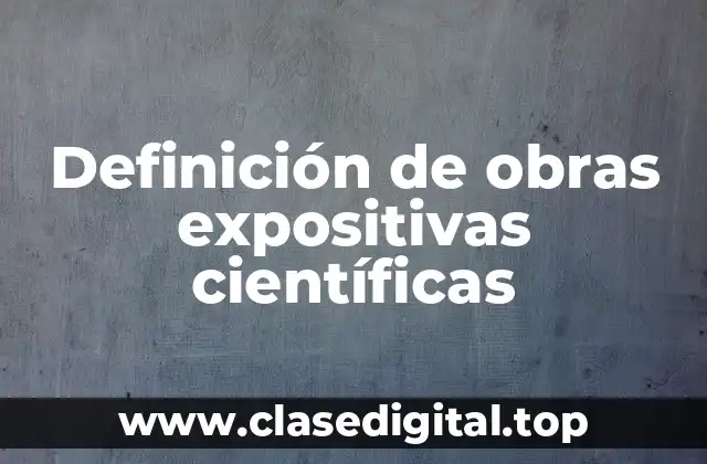 Definición de obras expositivas científicas