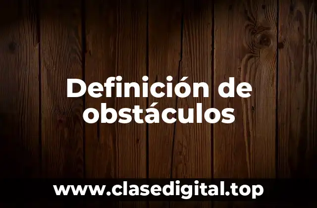 Definición de obstáculos