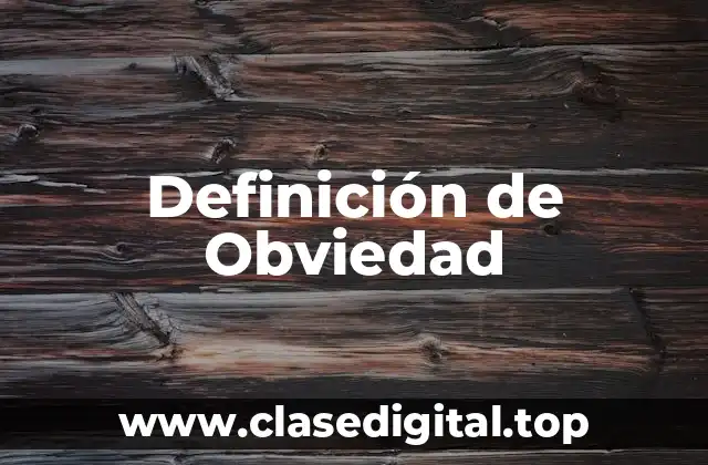 Definición de Obviedad