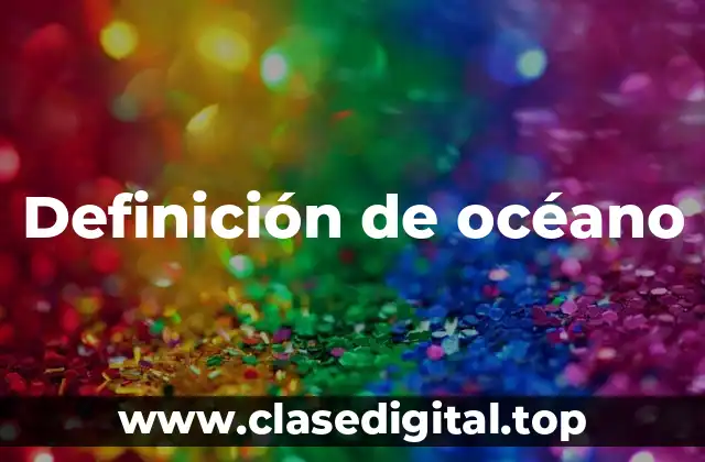 Definición de océano