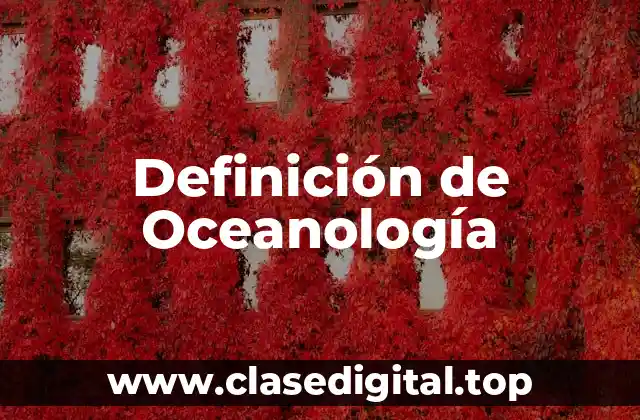 Definición de Oceanología