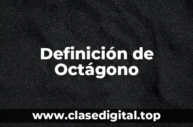 Definición de Octágono