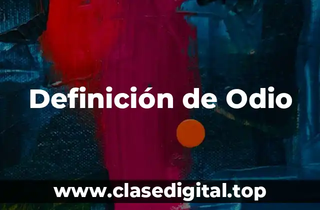 Definición de Odio