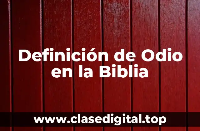 Ejemplos de odio en la Biblia