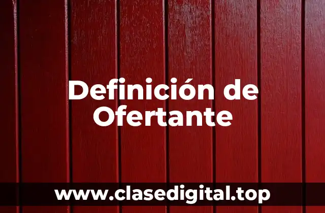Definición de Ofertante