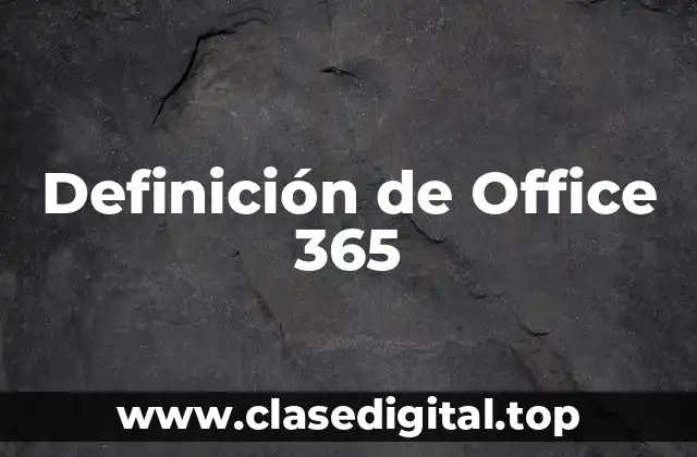 Definición de Office 365