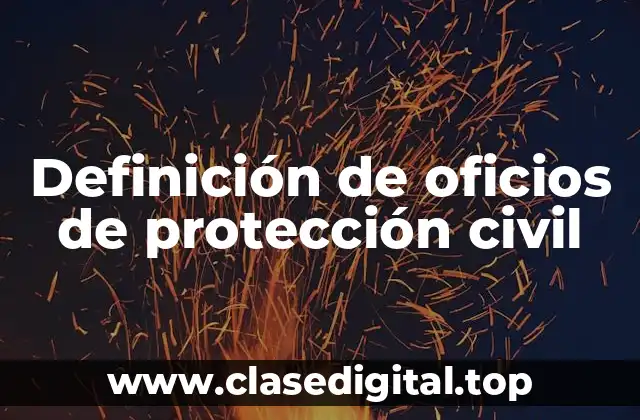 Ejemplos de oficios de protección civil