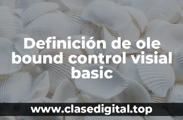 Definición de ole bound control visial basic