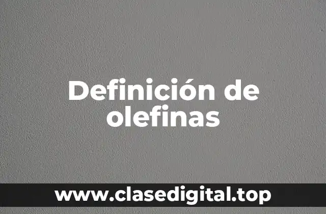 Definición de olefinas