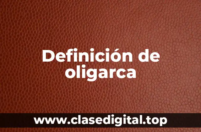 Definición de oligarca