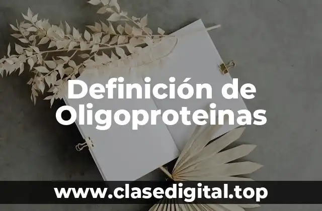 Definición de Oligoproteinas