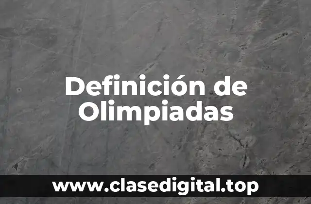 Definición de Olimpiadas