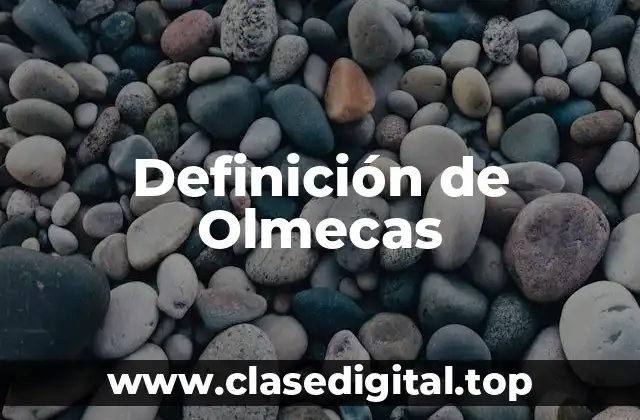 Ejemplos de Olmecas