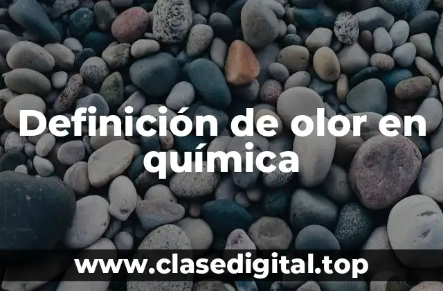 Definición de olor en química