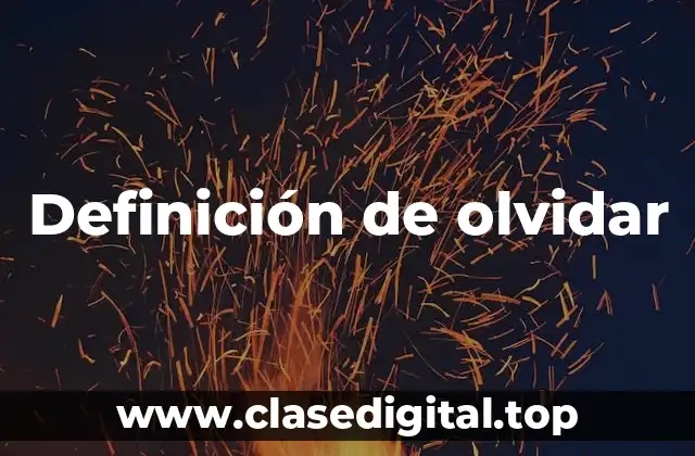 Definición técnica de olvidar