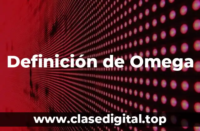 Definición de Omega