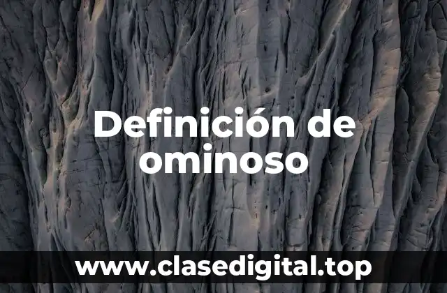 Definición de ominoso