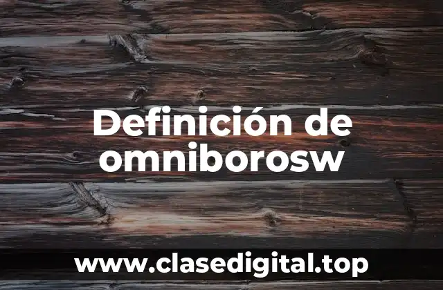 Definición de omniborosw