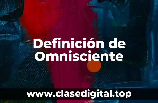 Definición de Omnisciente