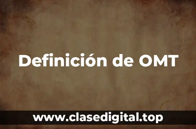 Definición de OMT