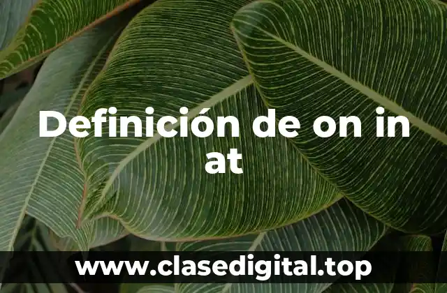 Definición de on in at