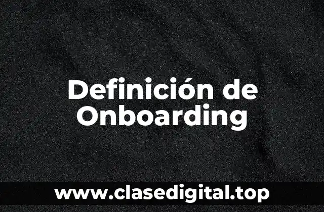 Definición de Onboarding
