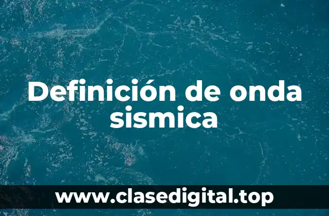 Definición de onda sismica