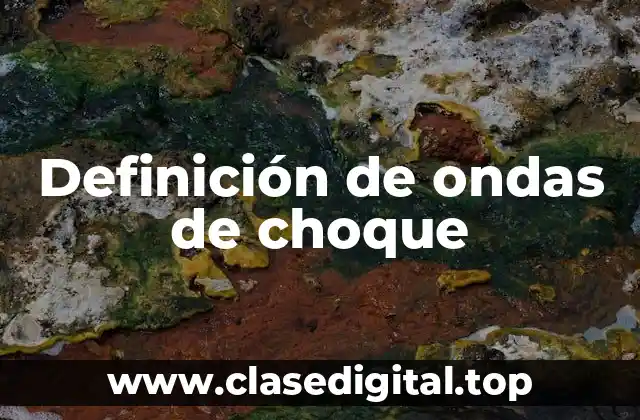 Definición de ondas de choque