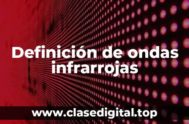 Ejemplos de ondas infrarrojas