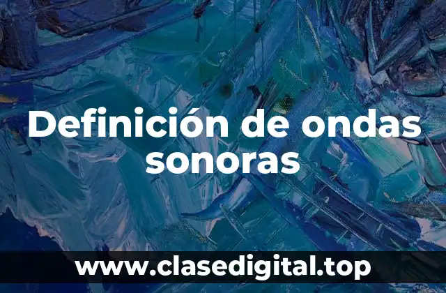 Definición de ondas sonoras