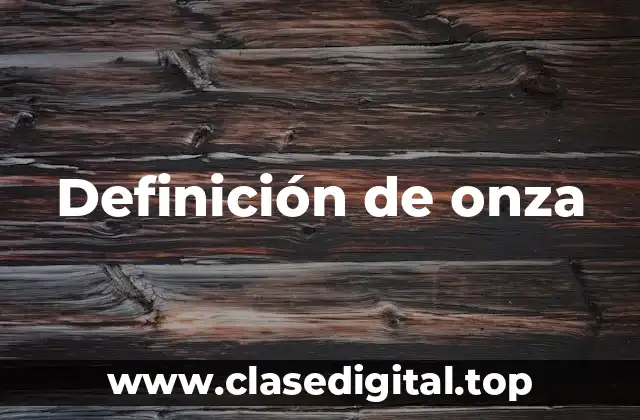 Definición de onza
