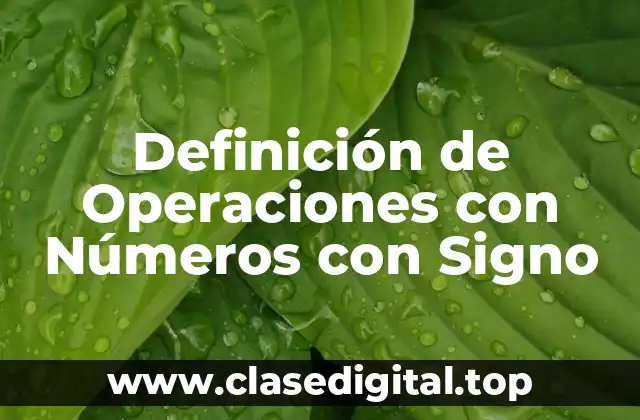 Definición de Operaciones con Números con Signo