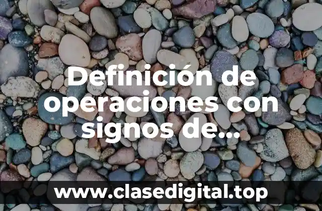 Definición de operaciones con signos de agrupación
