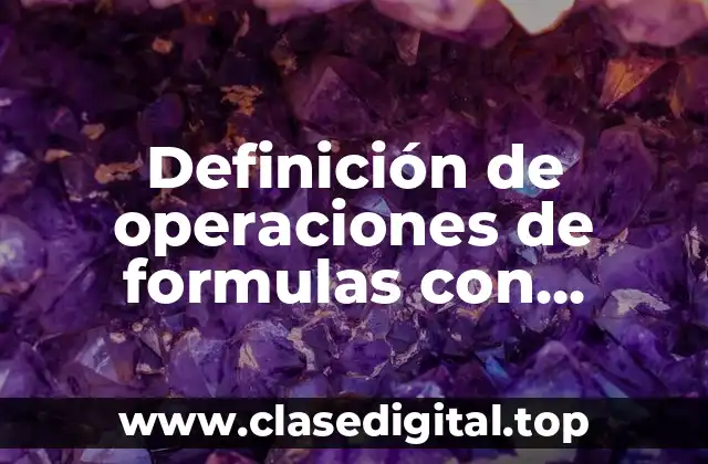 Definición de operaciones de formulas con operaciones combinadas en Excel
