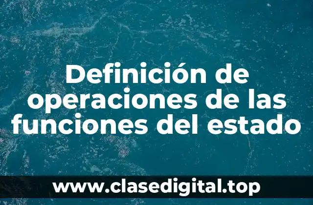 Definición de operaciones de las funciones del estado