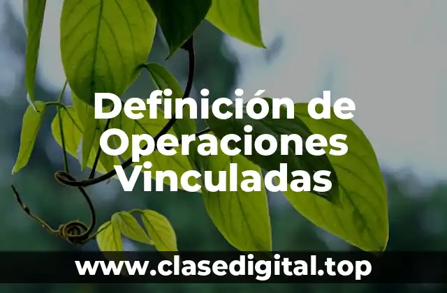 Definición de Operaciones Vinculadas