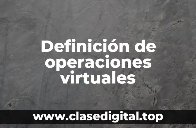 Ejemplos de operaciones virtuales
