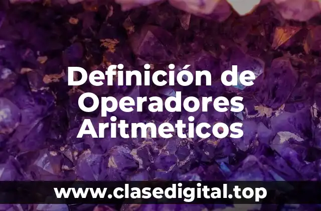 Definición de Operadores Aritmeticos