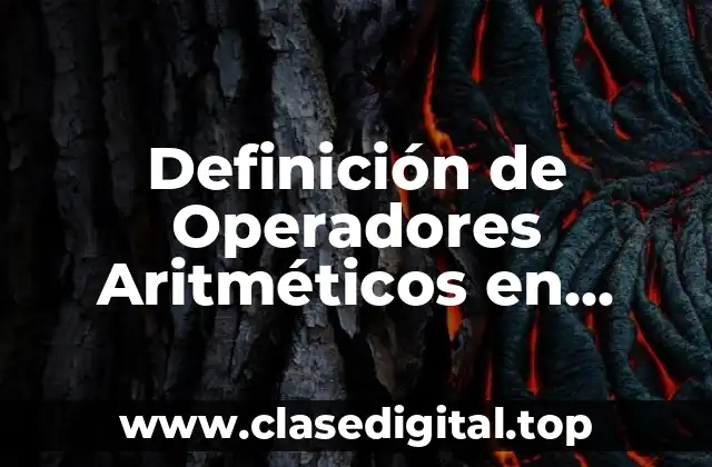 Definición de Operadores Aritméticos en Programación