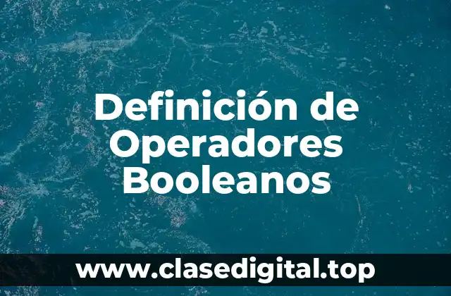 Definición de Operadores Booleanos