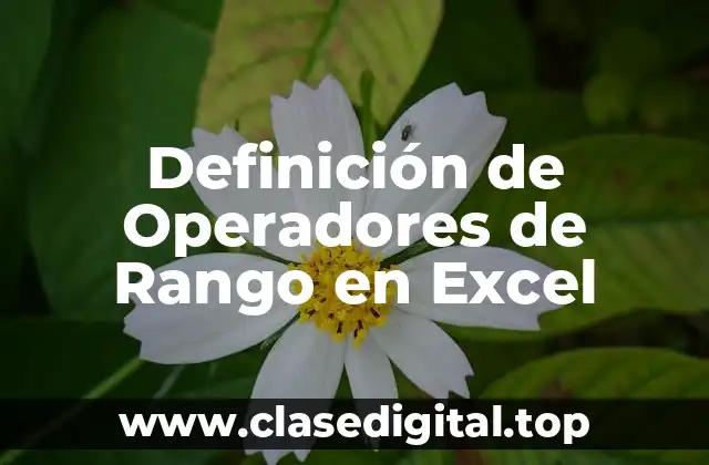 Definición de Operadores de Rango en Excel
