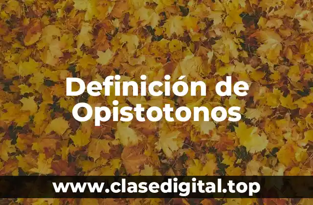 Definición de Opistotonos