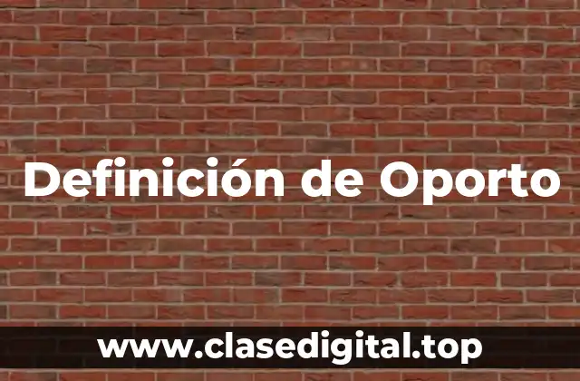 Definición de Oporto