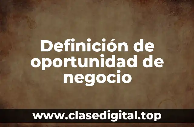 Definición de oportunidad de negocio