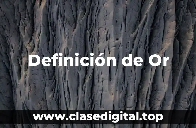 Definición de Or