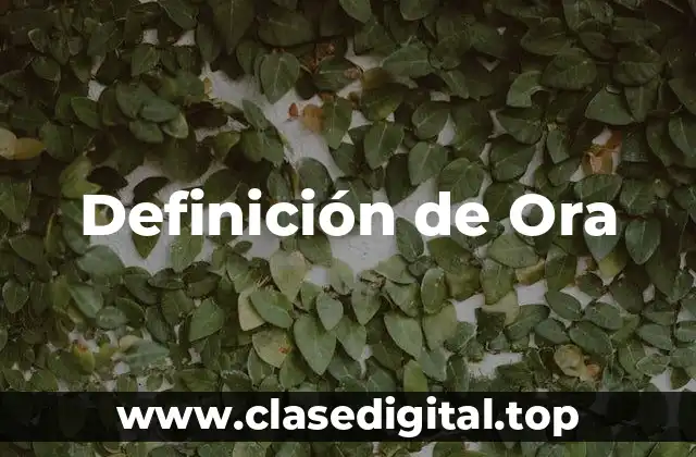 Definición de Ora