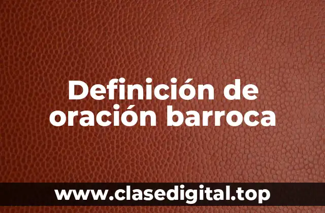 Ejemplos de oración barroca