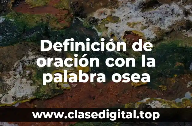 Definición de oración con la palabra osea
