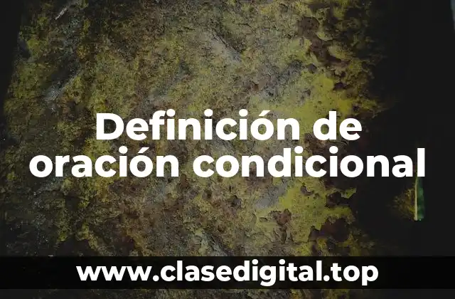 Definición de oración condicional