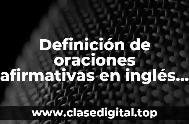 Definición de oraciones afirmativas en inglés con going to